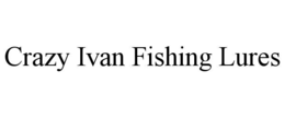 CRAZY IVAN FISHING LURES trademark