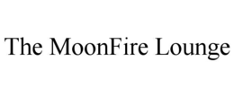 THE MOONFIRE LOUNGE trademark