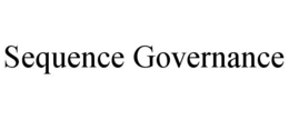 SEQUENCE GOVERNANCE trademark
