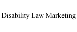 DISABILITY LAW MARKETING trademark