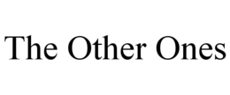 THE OTHER ONES trademark
