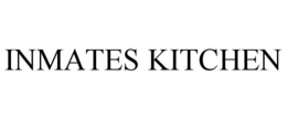 INMATES KITCHEN trademark