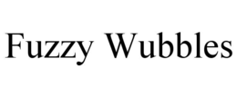FUZZY WUBBLES trademark