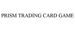 PRISM TRADING CARD GAME trademark