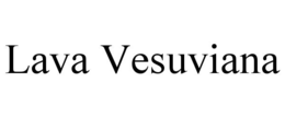LAVA VESUVIANA trademark