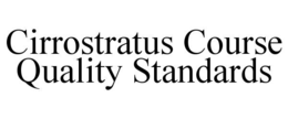 CIRROSTRATUS COURSE QUALITY STANDARDS trademark
