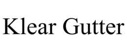 KLEAR GUTTER trademark