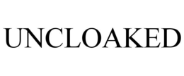 UNCLOAKED trademark
