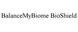 BALANCEMYBIOME BIOSHIELD trademark