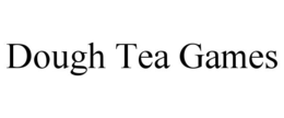 DOUGH TEA GAMES trademark