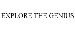 EXPLORE THE GENIUS trademark