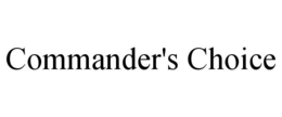 COMMANDER'S CHOICE trademark