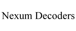 NEXUM DECODERS trademark