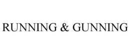 RUNNING & GUNNING trademark