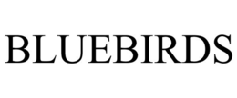 BLUEBIRDS trademark