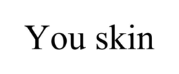 YOU SKIN trademark