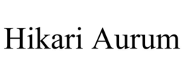HIKARI AURUM trademark