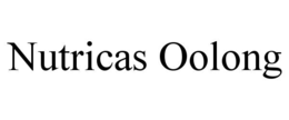 NUTRICAS OOLONG trademark