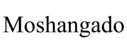 MOSHANGADO trademark