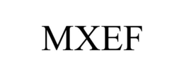 MXEF trademark