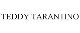 TEDDY TARANTINO trademark