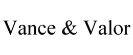 VANCE & VALOR trademark