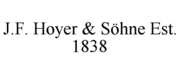 J.F. HOYER & SÖHNE EST. 1838 trademark