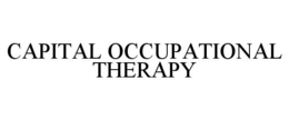 CAPITAL OCCUPATIONAL THERAPY trademark