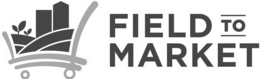 FIELD TO MARKET trademark