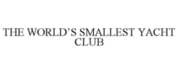 THE WORLD’S SMALLEST YACHT CLUB trademark