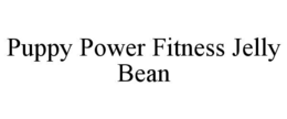 PUPPY POWER FITNESS JELLY BEAN trademark