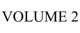 VOLUME 2 trademark