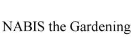 NABIS THE GARDENING trademark