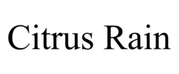 CITRUS RAIN trademark