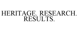 HERITAGE. RESEARCH. RESULTS. trademark