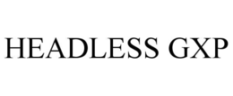 HEADLESS GXP trademark