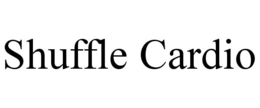 SHUFFLE CARDIO trademark