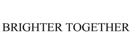 BRIGHTER TOGETHER trademark
