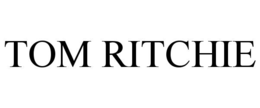 TOM RITCHIE trademark
