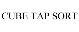 CUBE TAP SORT trademark
