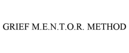 GRIEF M.E.N.T.O.R. METHOD trademark