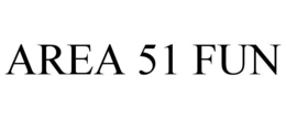 AREA 51 FUN trademark