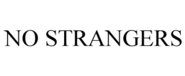 NO STRANGERS trademark