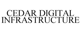 CEDAR DIGITAL INFRASTRUCTURE trademark