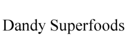 DANDY SUPERFOODS trademark