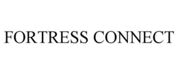 FORTRESS CONNECT trademark