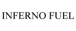 INFERNO FUEL trademark