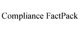 COMPLIANCE FACTPACK trademark