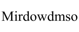 MIRDOWDMSO trademark