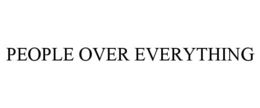 PEOPLE OVER EVERYTHING trademark